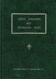 HUSS, Johannes - Gods leidingen met Johannes Huss