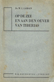 LAMAIN, W.C. - Op de zee en aan den oever van Tiberias