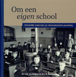 KLINKEN, L.D. van & VOGELAAR, D. - Om een eigen school