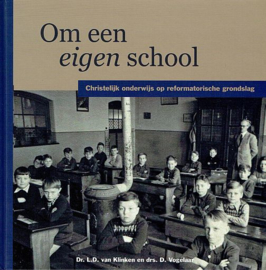 KLINKEN, L.D. van & VOGELAAR, D. - Om een eigen school (licht beschadigd)