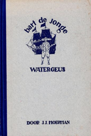 MOERMAN, J.J. - Bart de Jonge watergeus