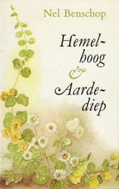 BENSCHOP, Nel - Hemelhoog & Aardediep