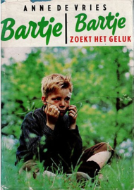 VRIES, Anne de - Bartje + Bartje zoekt het geluk