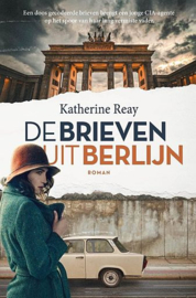 REAY, Katherine - De brieven uit Berlijn