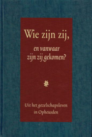 VOORDEN, A. van - Wie zijn zij en vanwaar zijn zij gekomen
