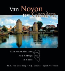 BERG, M.A. van de - Van Noyon tot Genève - incl. DVD (licht beschadigd)