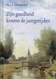 DOORNENBAL, J.T. - Zijn goedheid kroont de jaargetijden