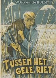 HULST Jr., W.G. van de - Tussen het gele riet - 3e druk