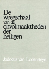 LODENSTEIN, J. van - De weegschaal van de onvolmaaktheden der heiligen