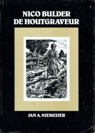 NIEMEIJER, Jan A. - Nico Bulder de houtgraveur