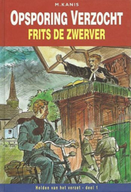 KANIS, M. - Opsporing verzocht - Frits de zwerver - deel 1