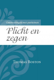 BOSTON, Thomas - Plicht en zegen