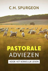 SPURGEON, C.H. - Pastorale adviezen voor het kerkelijk leven