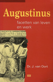 OORT, J. van - Augustinus facetten van leven en werk