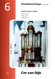 DIJK, Cor van - Koraalbewerkingen voor orgel - deel 6