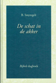 SMYTEGELT, Bernardus - De schat in de akker - dagboek