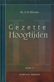 MUILWIJK, A.D. - Gezette hoogtijden - deel 6