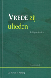 KETTERIJ, M. van de - Vrede zij ulieden - deel 2