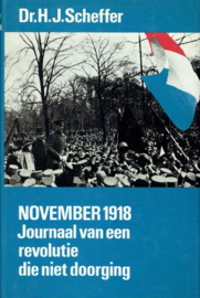 SCHEFFER, H.J. - November 1918 - Journaal van een revolutie die niet doorging