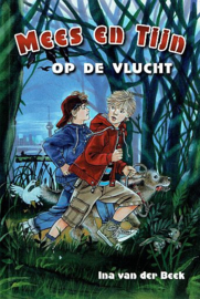 BEEK, Ina van der - Mees en Tijn op de vlucht