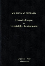 SHEPARD, Thomas - Overdenkingen en Geestelijke bevindingen