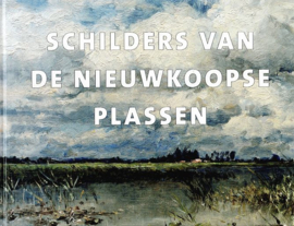 REESINCK, Bert - Schilders van de Nieuwkoopse Plassen