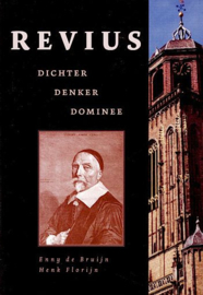 BRUIJN, Enny de - Revius dichter denker dominee
