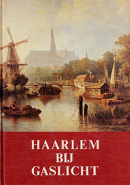 SLIGGERS, Bert - Haarlem bij gaslicht