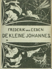 EEDEN, Frederik van - De kleine Johannes - 3 delen