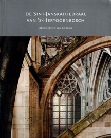 BOEKWIJT, Harry e.a. - De Sint-Janskathedraal van 's Hertogenbosch