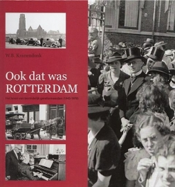 KRANENDONK, W.B. - Ook dat was Rotterdam