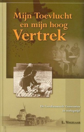VOGELAAR, L. - Mijn Toevlucht en mijn hoog Vertrek