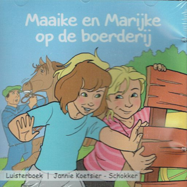 KOETSIER-SCHOKKER, Jannie - Maaike en Marijke op de boerderij - Luisterboek/CD