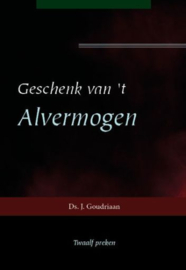 GOUDRIAAN, J. - Geschenk van 't Alvermogen