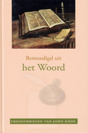 KNOX, John - Bemoedigd uit het Woord