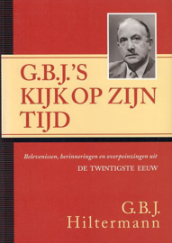 HILTERMANN, G.B.J. - G.B.J.'s kijk op zijn tijd