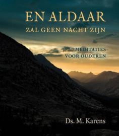 KARENS, M. - En aldaar zal geen nacht zijn