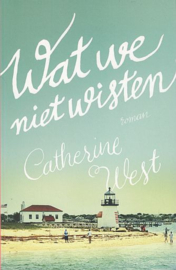 WEST, Catherine - Wat we niet wisten