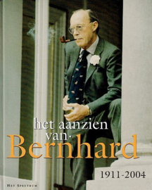 AANZIEN - Het aanzien van Bernhard (1911-2004)