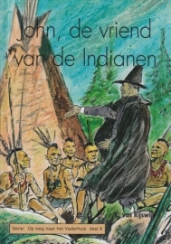 RIJSWIJK, C. van - John de vriend van de indianen - deel 6