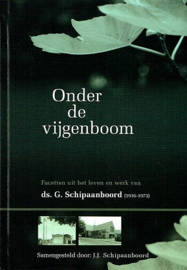 SCHIPAANBOORD, J.J. - Onder de vijgenboom