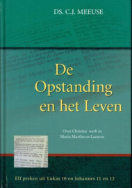 MEEUSE, C.J. - De Opstanding en het Leven