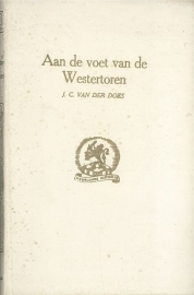 DOES, J.C. van der - Aan de voet van de Westertoren
