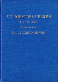 VROEGINDEWEIJ, A. - De roem des Heeren
