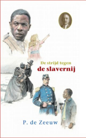 ZEEUW, P. de - De strijd tegen de slavernij