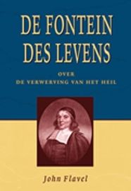 FLAVEL, J. - De Fontein des levens