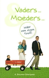 BROUWER-OTTERSPEER, A. - Vaders ... Moeders ... ieder een eigen taak