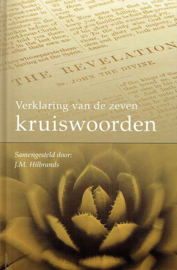 HILBRANDS, J.M. (red.) - Verklaring van de zeven kruiswoorden