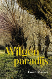 MACKAY, Ewald - Wilgenparadijs