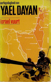 DAYAN, Yael - Israel vuurt - oorlogsdagboek